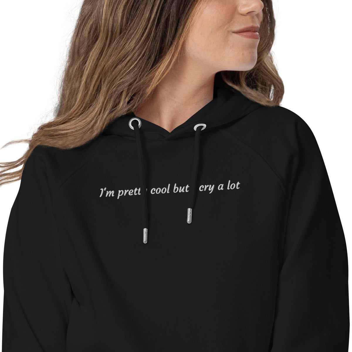 I'm pretty cool but I cry a lot - Alpha Clothing